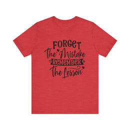 Forget the Mistake Remember the Lesson Shirt Motivational T-Shirt