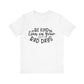Be Kind Even on Your Bad Days Inspirational Tee